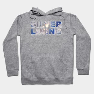 Silver Lining text with clouds and sun burst showing through the text. Hoodie